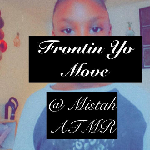 Frontin Ya Move
