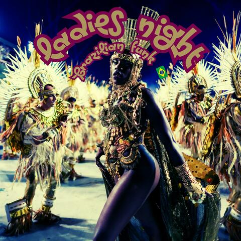 Ladies Night (Brazilian Funk)