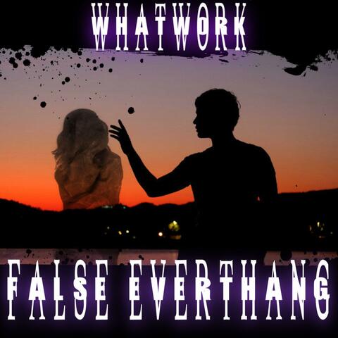 False Everthang