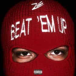 BEAT 'EM UP (PROD. SAHARA)