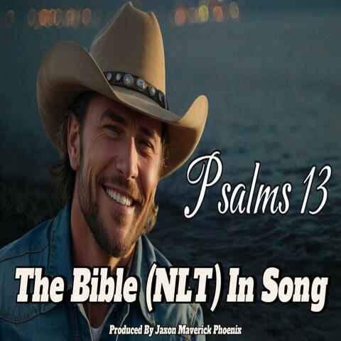 Psalms 13 (Singing the Bible Word for Word)