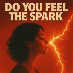 Do you feel the spark