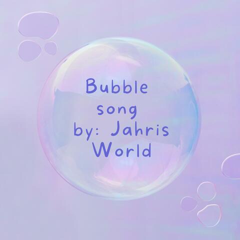 Bubble Song