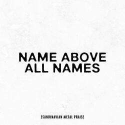 Name Above All Names