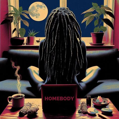 Homebody (Dream Deferred)
