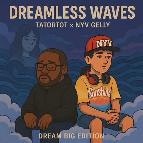 Dreamless Waves (Dream Big Edition)