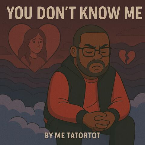 You Don't Know Me