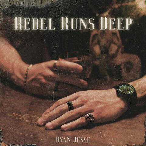 Rebel Runs Deep