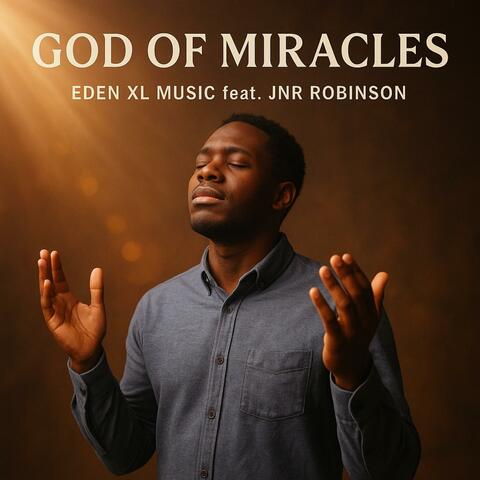 GOD OF MIRACLES (feat. JNR ROBINSON) [Radio Edit]