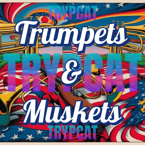 Trumpets & Muskets