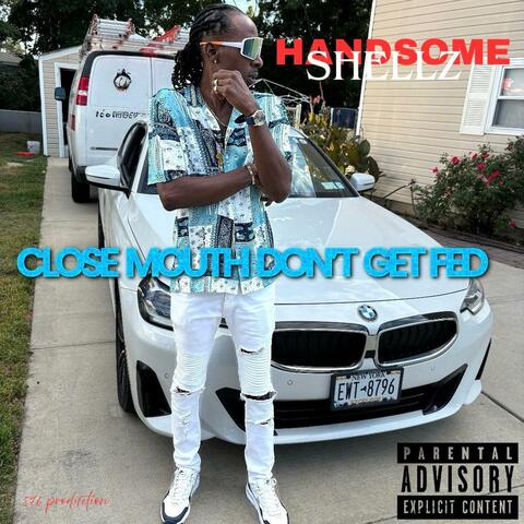 Close Mouth Don't Get Fed (Clean)