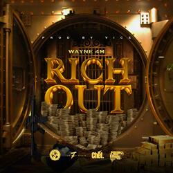 Rich Out (feat. Wayne 4m)