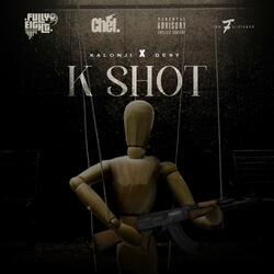 K Shot (feat. Kalonji & Desy)