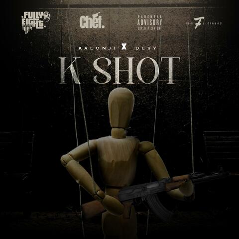 K Shot (feat. Kalonji & Desy)