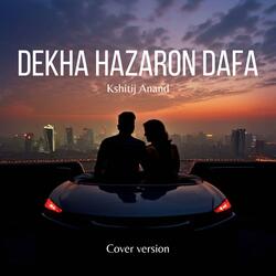 Dekha Hazaron Dafa (cover version)
