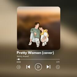 Pretty Woman (Unplugged)