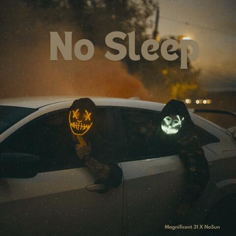 No Sleep x No Sun