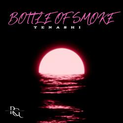 Bottle Of Smoke