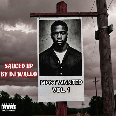 Most Wanted, Vol. 1 (Sauced Up)