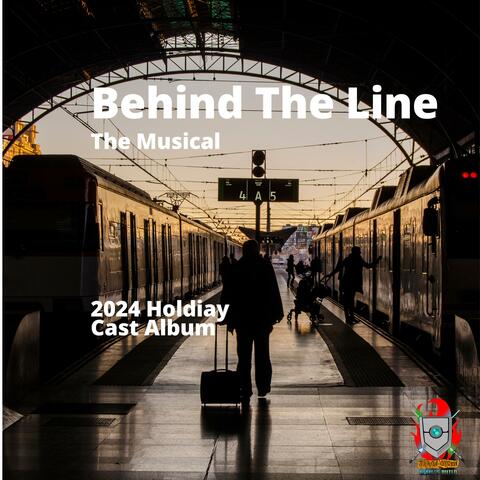 Behind The Line (2024 Holiday Cast Album)
