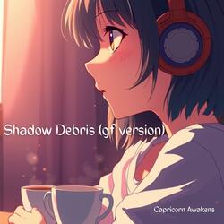 Shadow Debris (gf version)