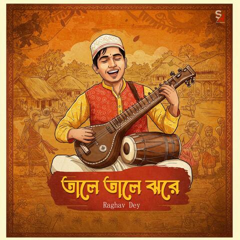 Tale Tale Jhore (feat. Raghav Dey)