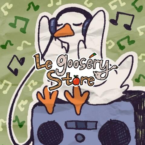 Le Gooséry Store Soundtrack