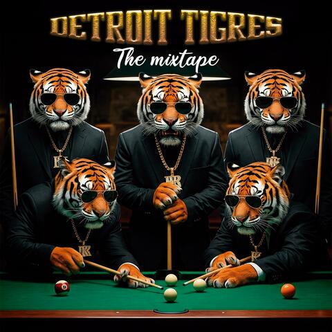 DETROIT TIGRES MIXTAPE