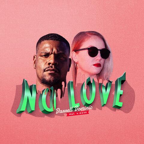 No Love (feat. V. Rose)