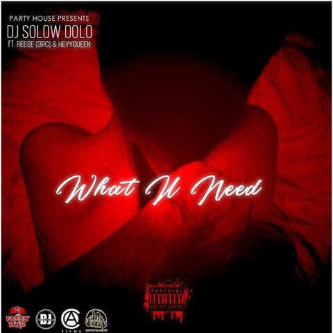 WHAT U NEED (feat. REESE (3PC) & HEYYQUEEN)