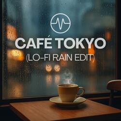 Café Tokyo (Lo-Fi Rain Edit)