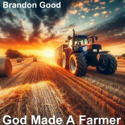 God Made A Farmer