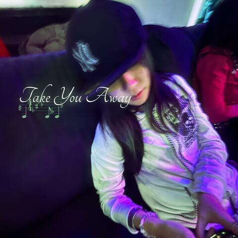 Take You Away