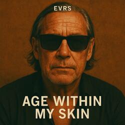 Age Within My Skin