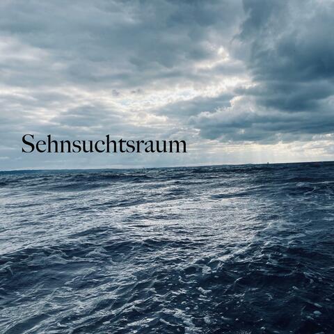 Sehnsuchtsraum