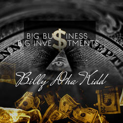 Big Business, Big Investments, Money, Mo, cream, Trees, Wu, I Get a Milli