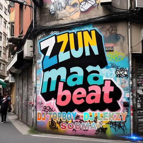 Zun zun Mara Beat (feat. Dj Topboy & Sodma)