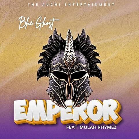 Emperor (feat. Mulah Rhymz)