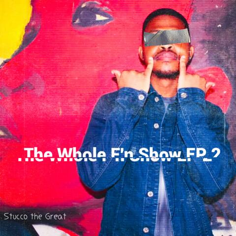The Whole F'n Show EP Side B