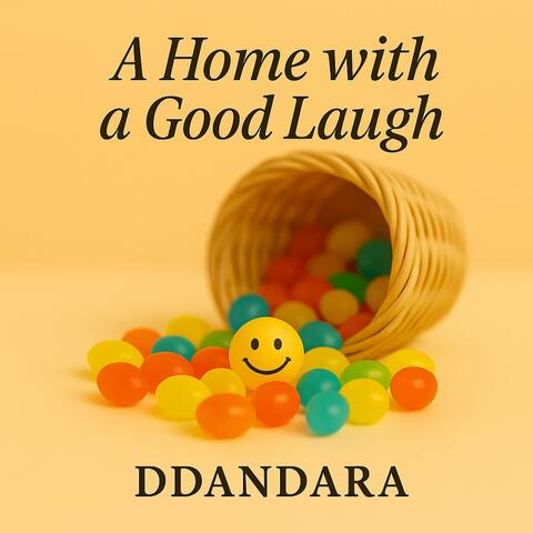 A Home with a Good Laugh