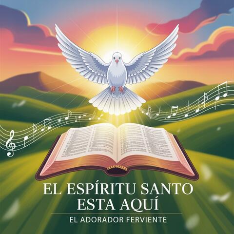 EL ESPIRITU SANTO ESTA AQUI