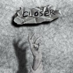 Closer