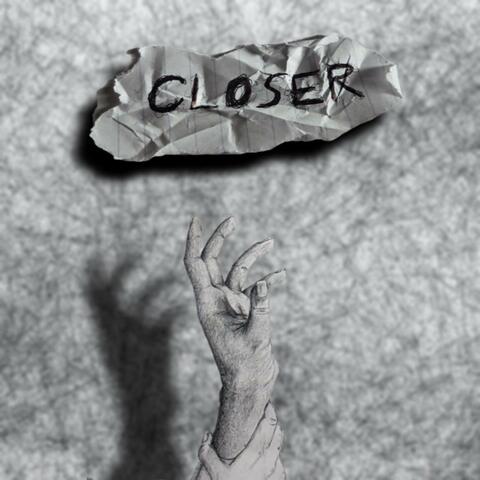 Closer
