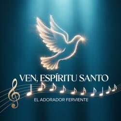 VEN, ESPIRITU SANTO