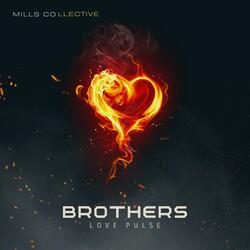 Brothers (feat. Love Pulse)