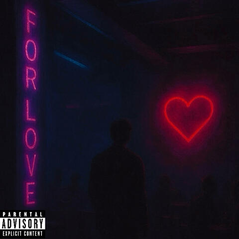 For Love