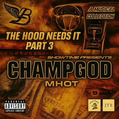 THE HOOD NEEDS IT 3