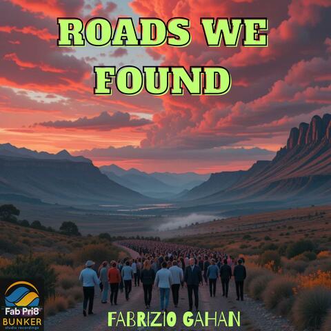 ROADS WE FOUND