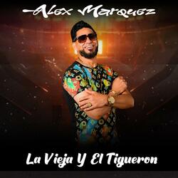 La Vieja Y El Tigueron