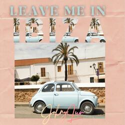 Leave Me In Ibiza